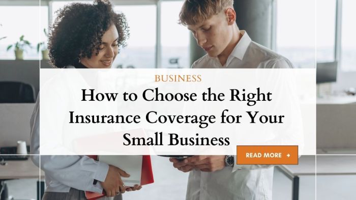 Choose the Right Insurance Coverage for Your Small Business