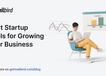 Best Startup Tools for Growing Your Business in 2025 | Mailbird